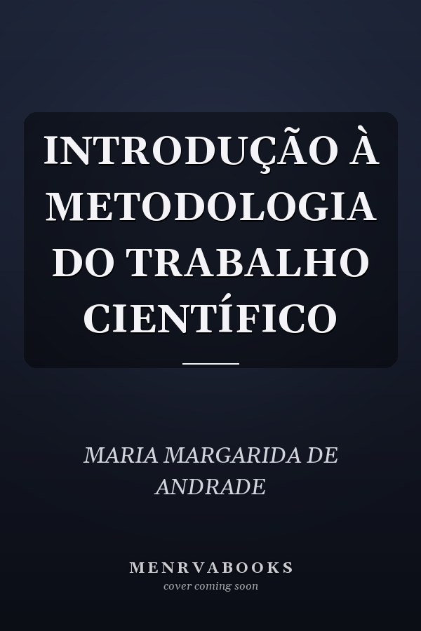 INTRODUÇÃO À METODOLOGIA DO TRABALHO CIENTÍFICO