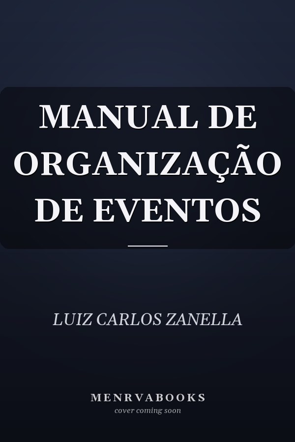 MANUAL DE ORGANIZAÇÃO DE EVENTOS