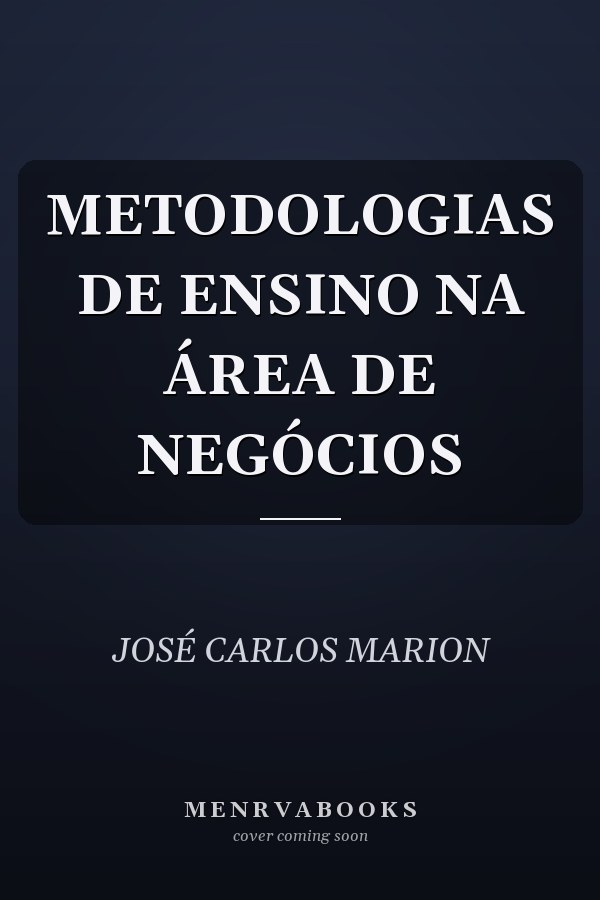METODOLOGIAS DE ENSINO NA ÁREA DE NEGÓCIOS