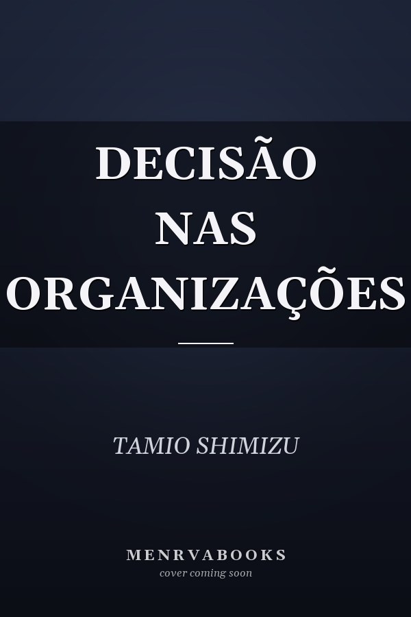 DECISÃO NAS ORGANIZAÇÕES