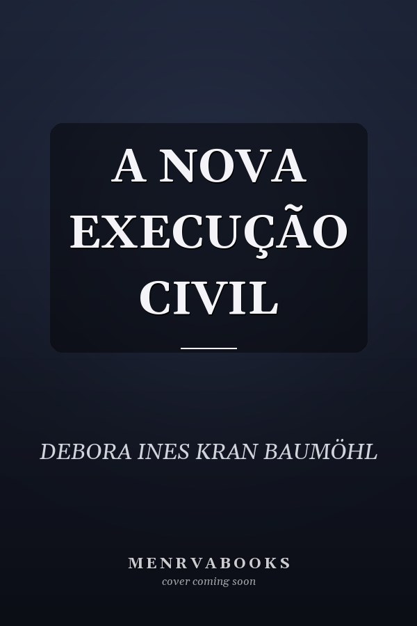 A NOVA EXECUÇÃO CIVIL