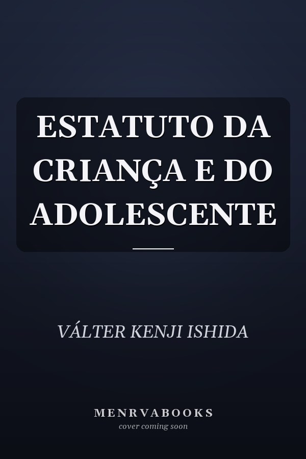 ESTATUTO DA CRIANÇA E DO ADOLESCENTE