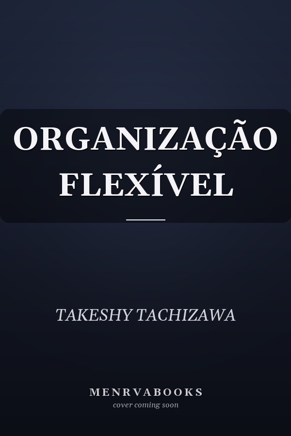 ORGANIZAÇÃO FLEXÍVEL