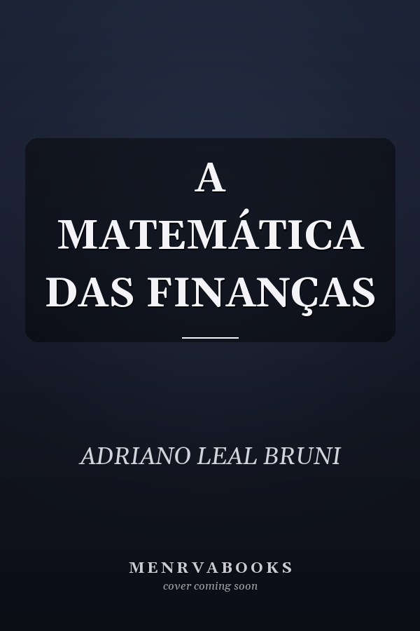 A MATEMÁTICA DAS FINANÇAS