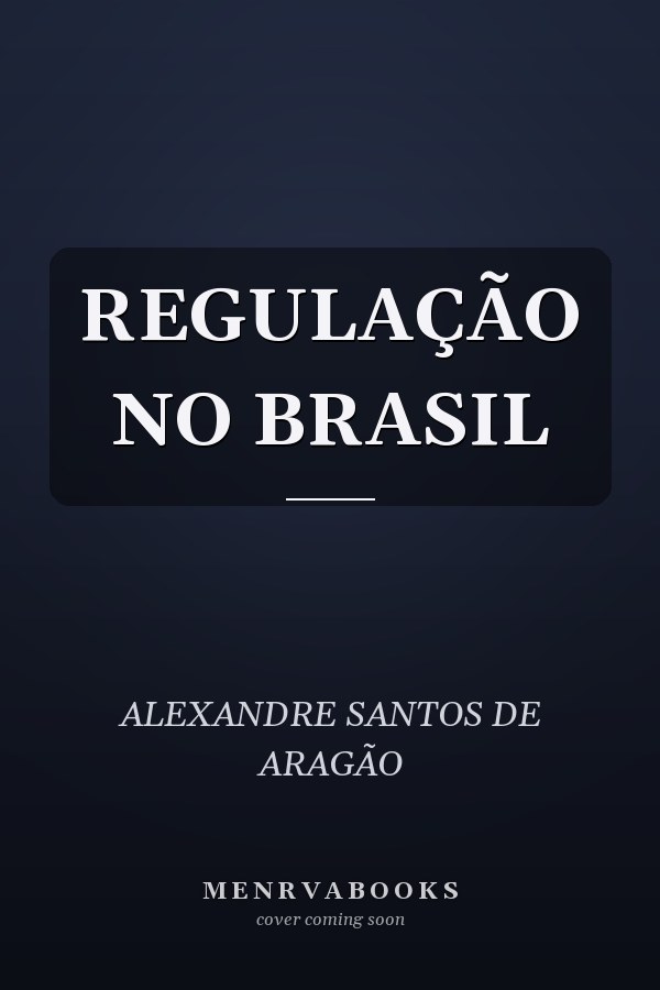 REGULAÇÃO NO BRASIL
