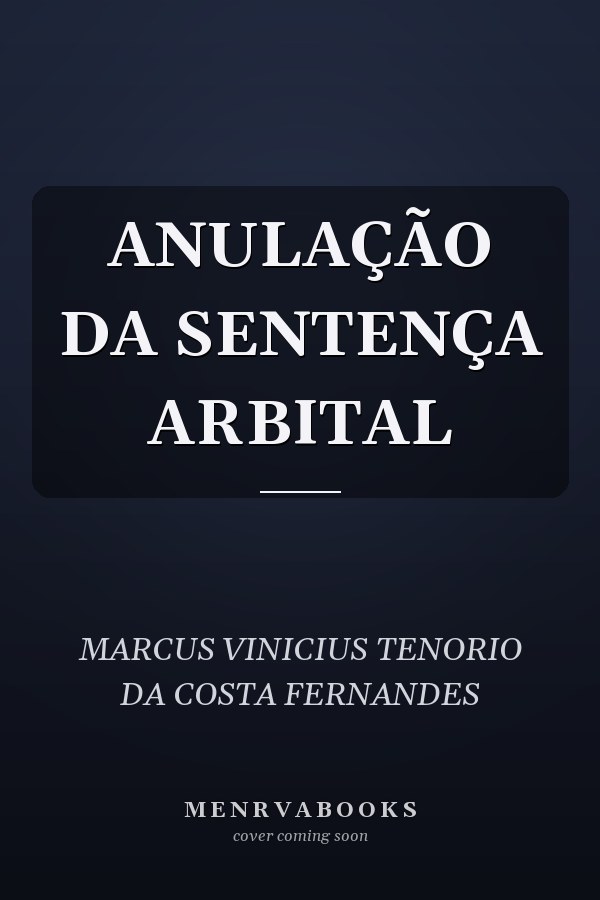 ANULAÇÃO DA SENTENÇA ARBITAL