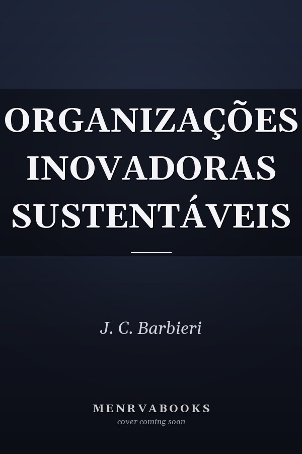 ORGANIZAÇÕES INOVADORAS SUSTENTÁVEIS