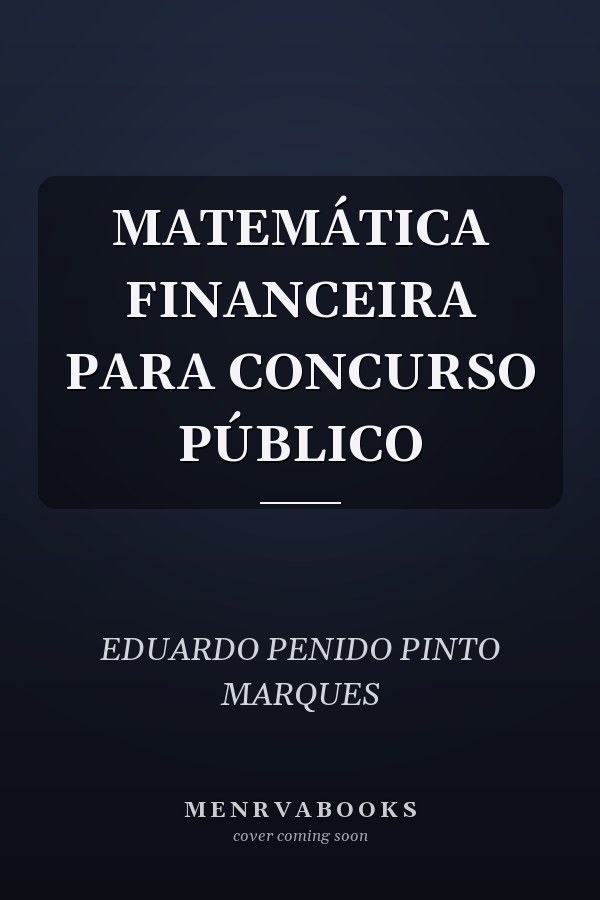 MATEMÁTICA FINANCEIRA PARA CONCURSO PÚBLICO