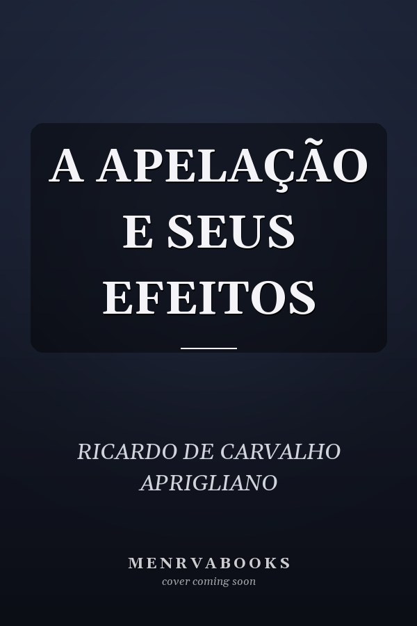A APELAÇÃO E SEUS EFEITOS