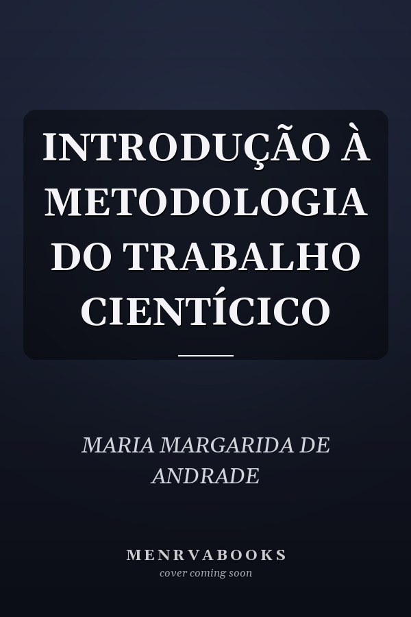 INTRODUÇÃO À METODOLOGIA DO TRABALHO CIENTÍCICO