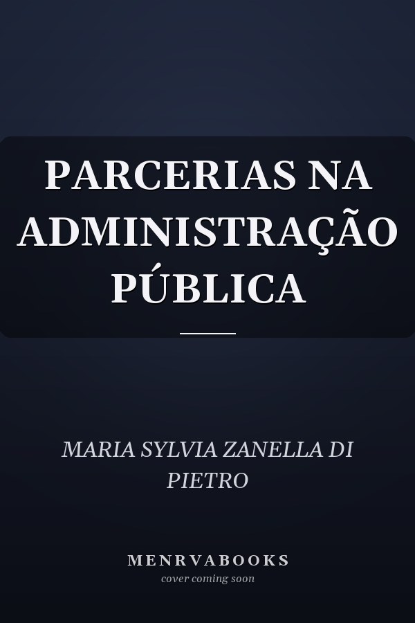 PARCERIAS NA ADMINISTRAÇÃO PÚBLICA