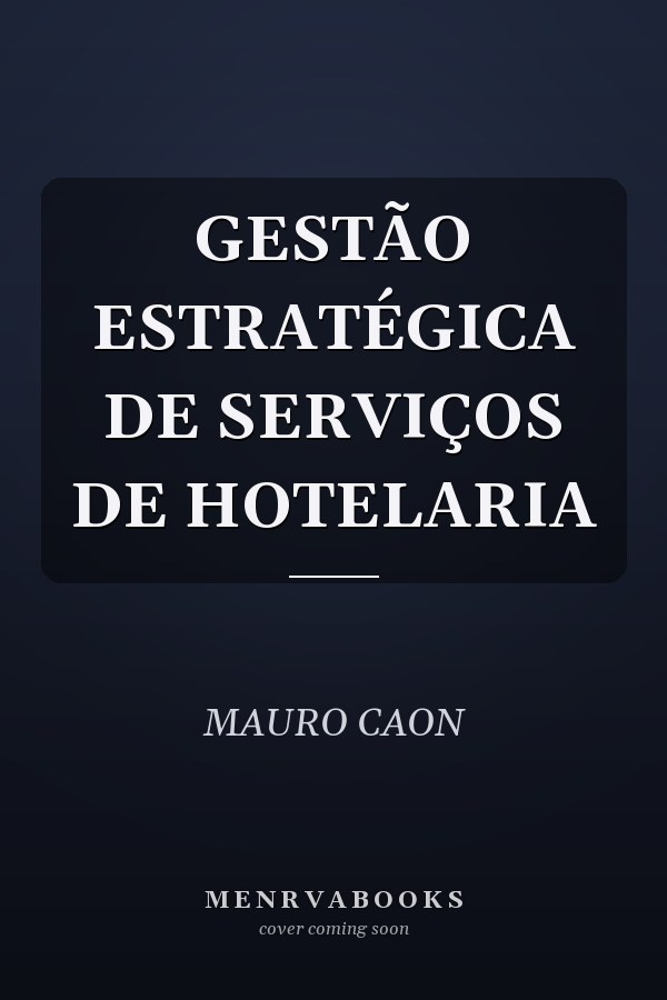 GESTÃO ESTRATÉGICA DE SERVIÇOS DE HOTELARIA