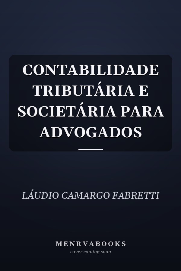 CONTABILIDADE TRIBUTÁRIA E SOCIETÁRIA PARA ADVOGADOS