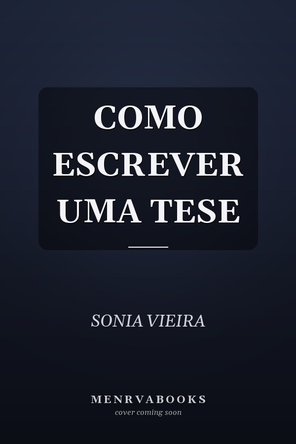 COMO ESCREVER UMA TESE