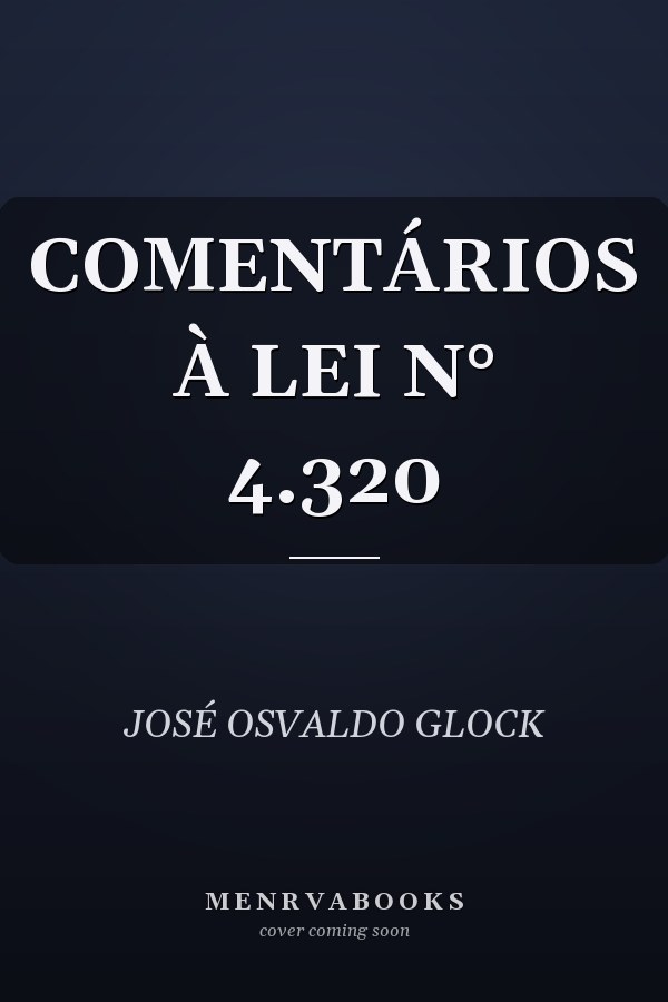 COMENTÁRIOS À LEI N° 4.320