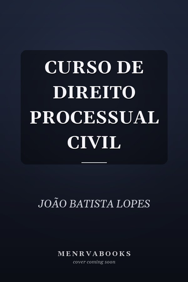 CURSO DE DIREITO PROCESSUAL CIVIL