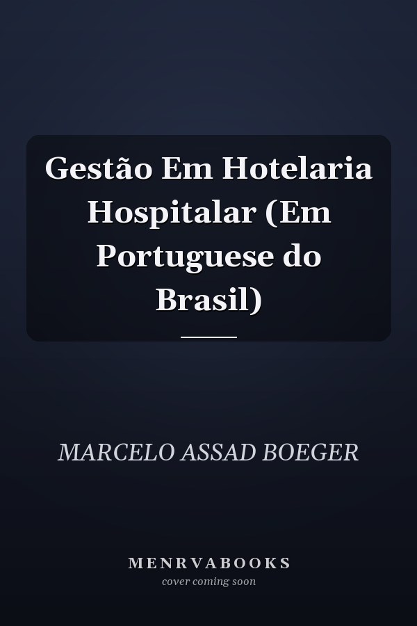 Gestão Em Hotelaria Hospitalar (Em Portuguese do Brasil)