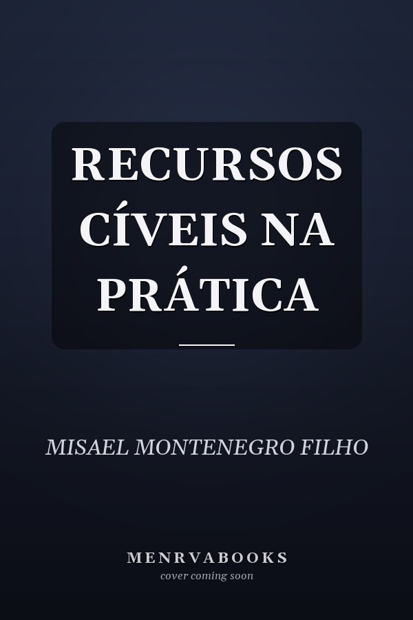 RECURSOS CÍVEIS NA PRÁTICA