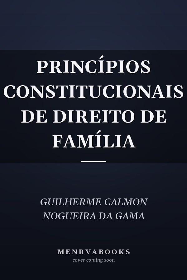 PRINCÍPIOS CONSTITUCIONAIS DE DIREITO DE FAMÍLIA