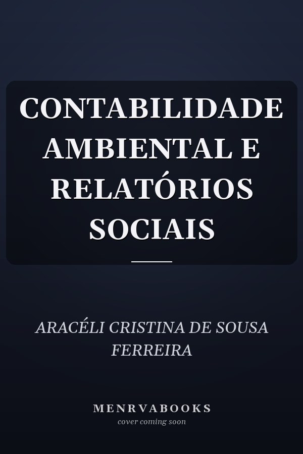 CONTABILIDADE AMBIENTAL E RELATÓRIOS SOCIAIS