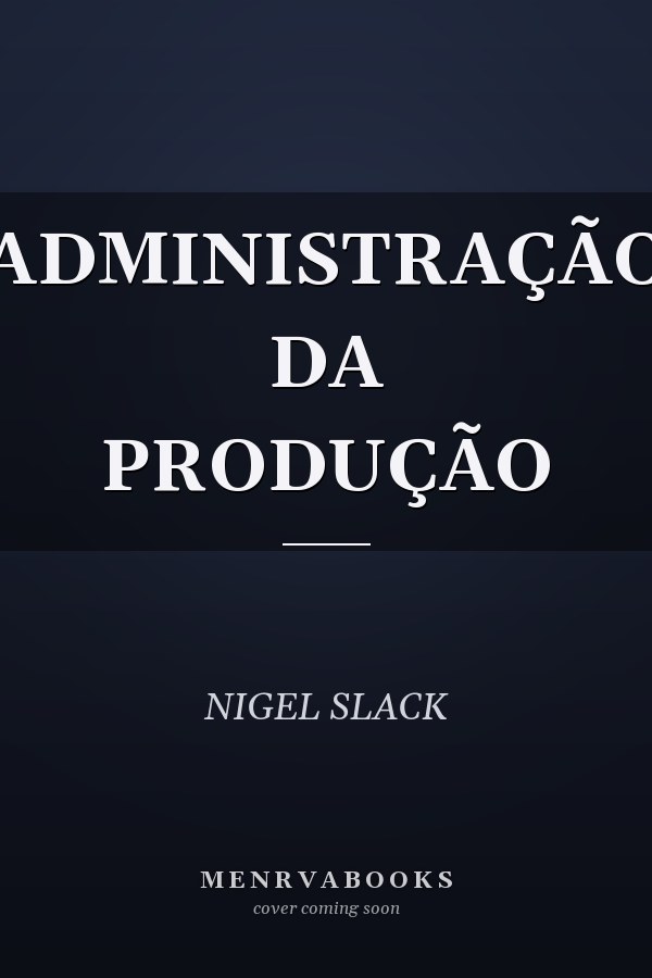 ADMINISTRAÇÃO DA PRODUÇÃO