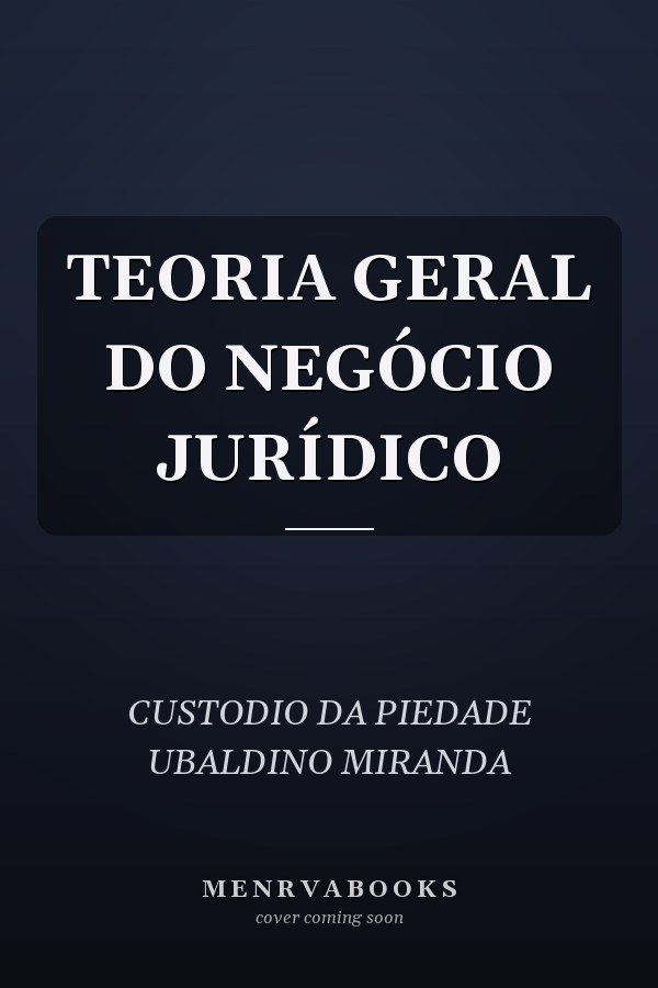 TEORIA GERAL DO NEGÓCIO JURÍDICO
