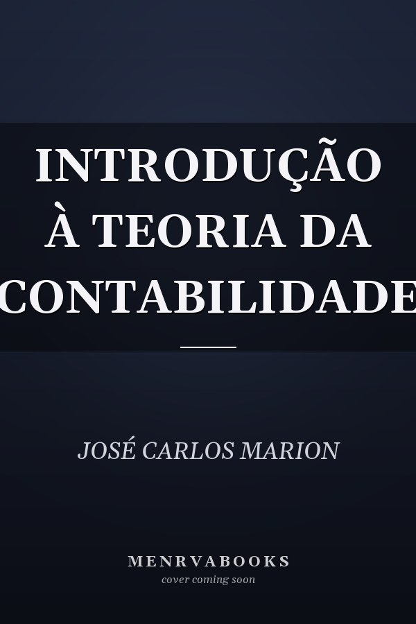 INTRODUÇÃO À TEORIA DA CONTABILIDADE