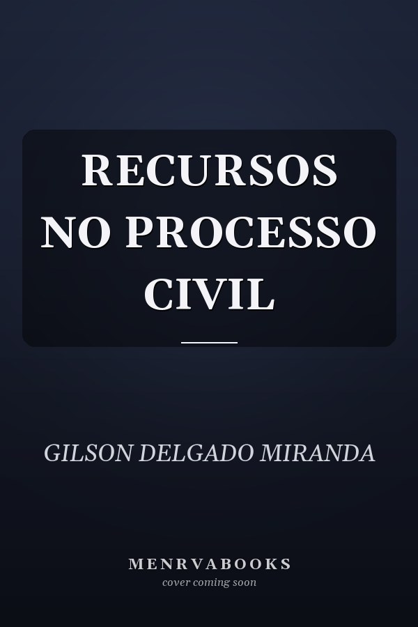 RECURSOS NO PROCESSO CIVIL