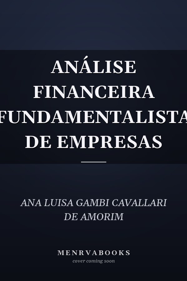 ANÁLISE FINANCEIRA FUNDAMENTALISTA DE EMPRESAS