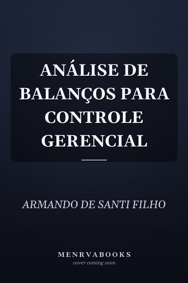 ANÁLISE DE BALANÇOS PARA CONTROLE GERENCIAL