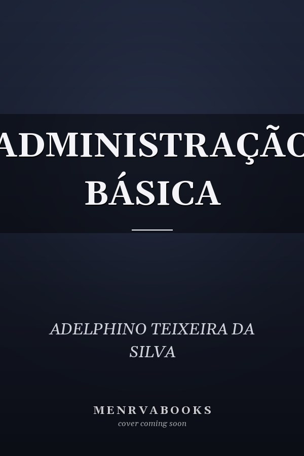 ADMINISTRAÇÃO BÁSICA