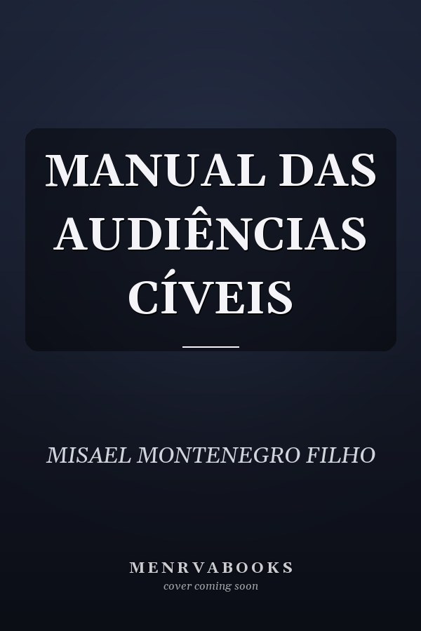 MANUAL DAS AUDIÊNCIAS CÍVEIS