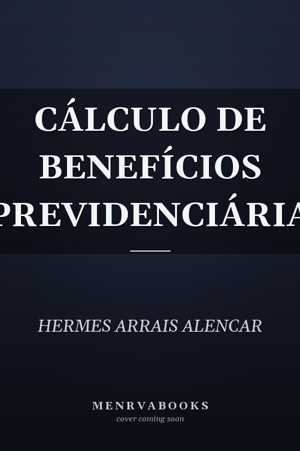 CÁLCULO DE BENEFÍCIOS PREVIDENCIÁRIA