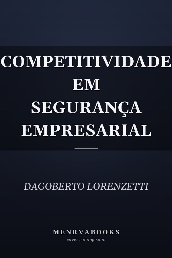 COMPETITIVIDADE EM SEGURANÇA EMPRESARIAL