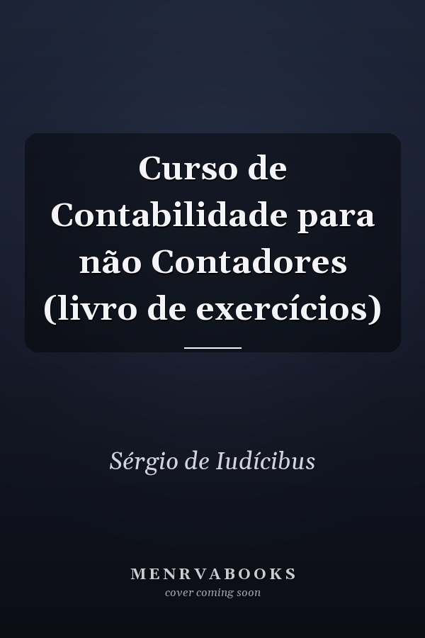 Curso de Contabilidade para não Contadores (livro de exercícios)