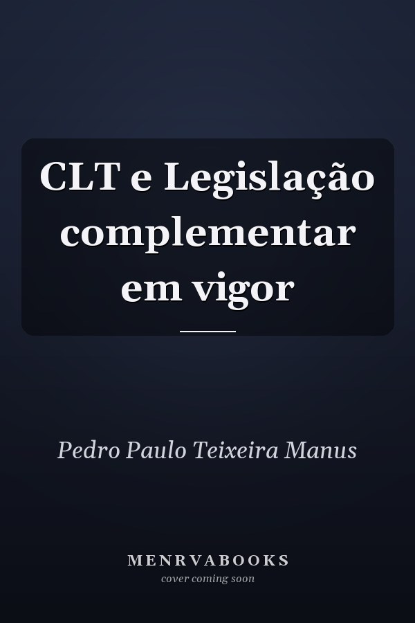 CLT e Legislação complementar em vigor
