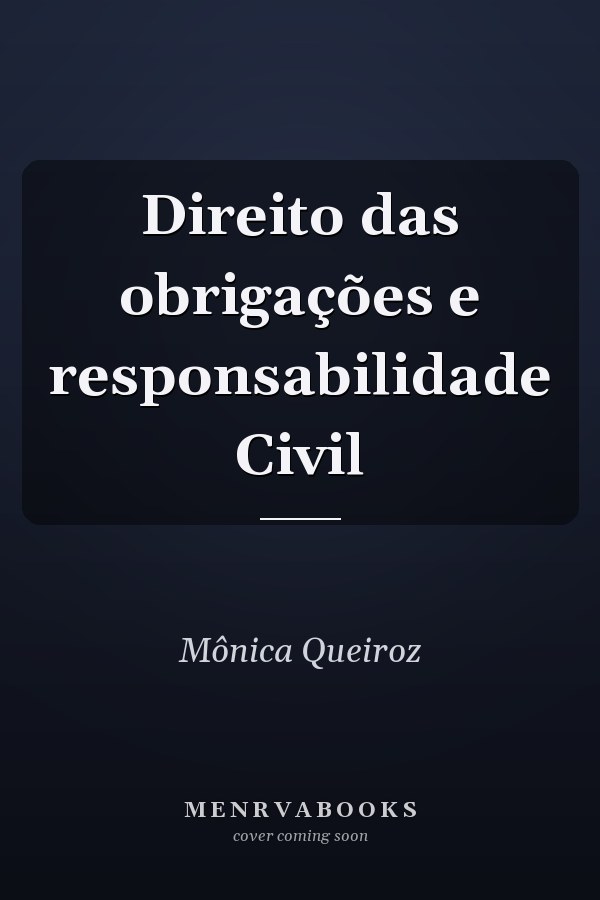 Direito das obrigações e responsabilidade Civil