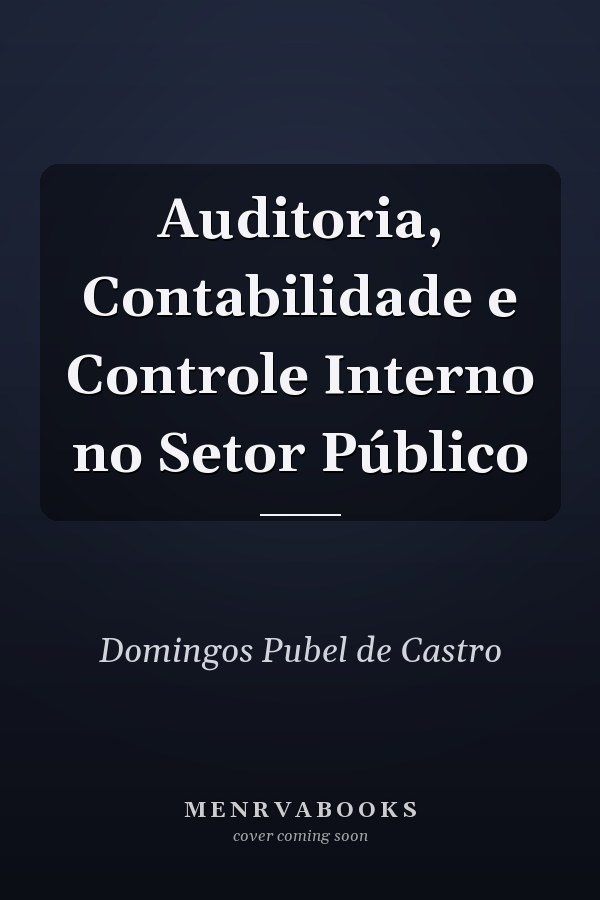 Auditoria, Contabilidade e Controle Interno no Setor Público