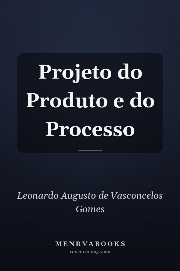 Projeto do Produto e do Processo
