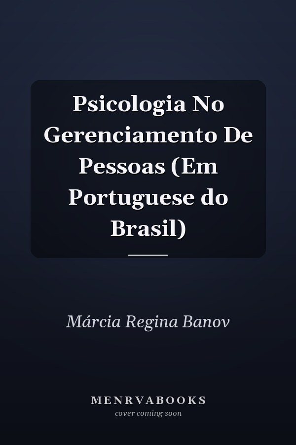 Psicologia No Gerenciamento De Pessoas (Em Portuguese do Brasil)