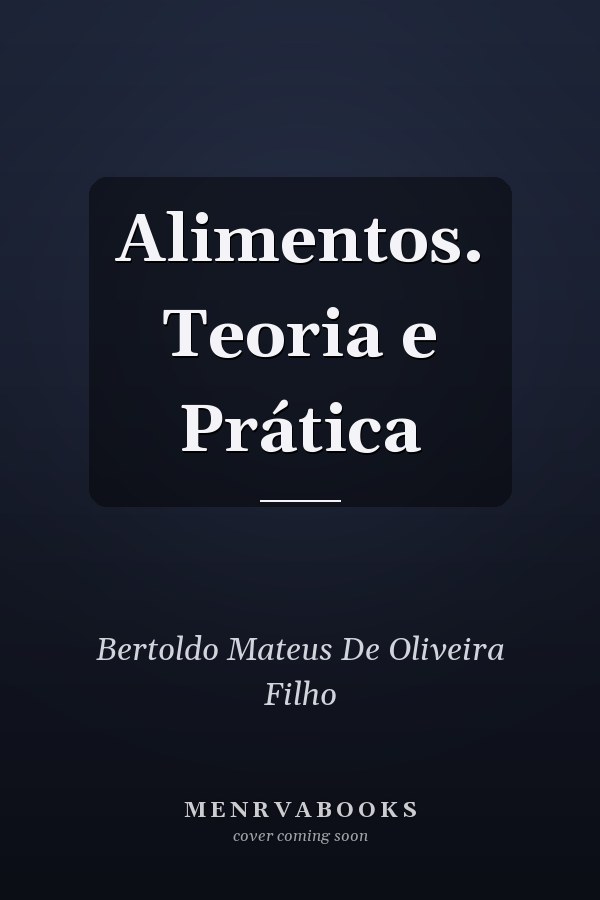 Alimentos. Teoria e Prática