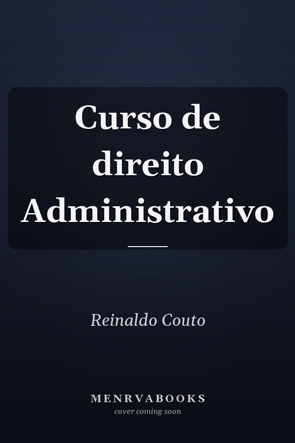 Curso de direito Administrativo