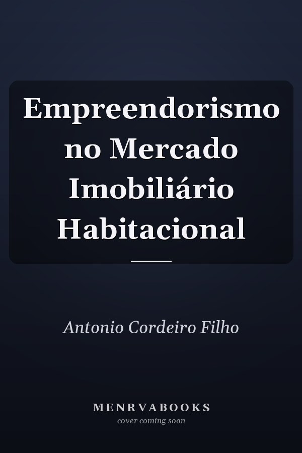 Empreendorismo no Mercado Imobiliário Habitacional