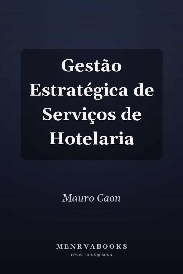 Gestão Estratégica de Serviços de Hotelaria