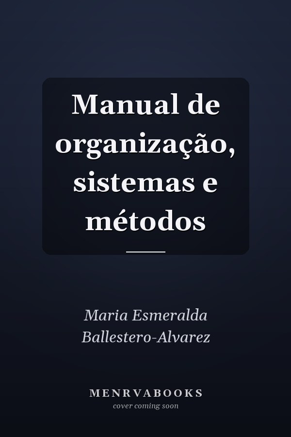 Manual de organização, sistemas e métodos