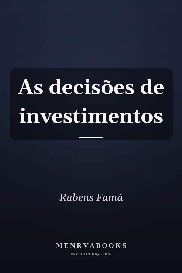 As decisões de investimentos