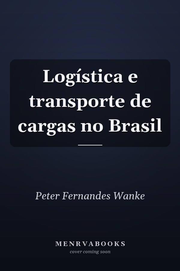 Logística e transporte de cargas no Brasil