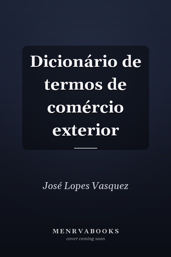 Dicionário de termos de comércio exterior