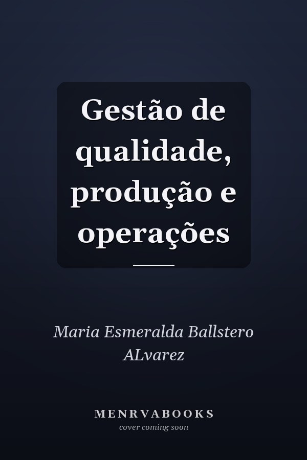 Gestão de qualidade, produção e operações