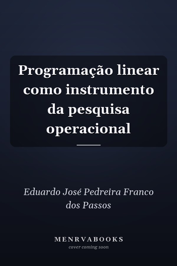 Programação linear como instrumento da pesquisa operacional